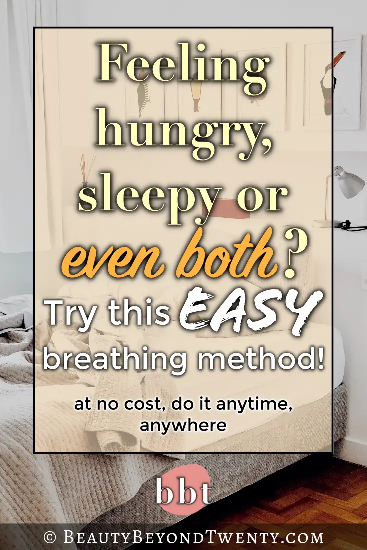 Hungry & Sleepy? Try The 4-7-8 Breathing Method - Beauty Beyond Twenty